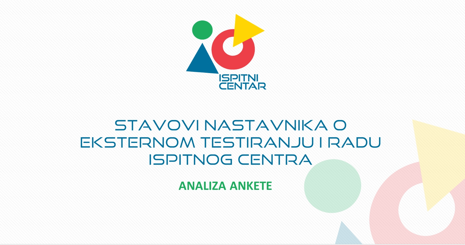 Stavovi nastavnika o eksternom testiranju i radu Ispitnog centra
